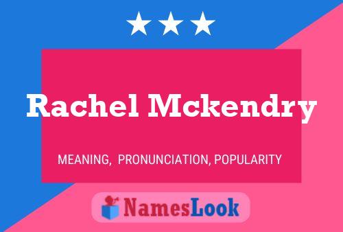 ملصق اسم Rachel Mckendry