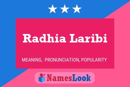 ملصق اسم Radhia Laribi