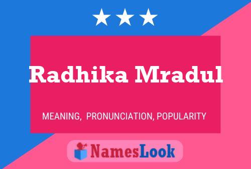 ملصق اسم Radhika Mradul