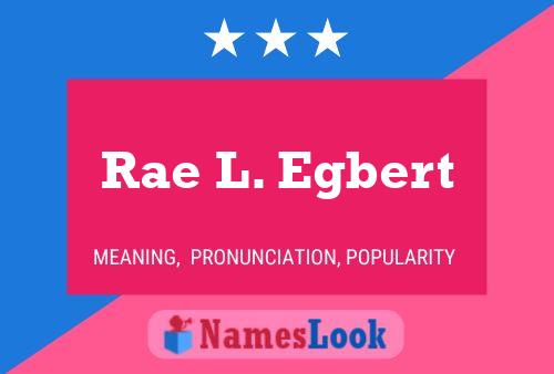 ملصق اسم Rae L. Egbert