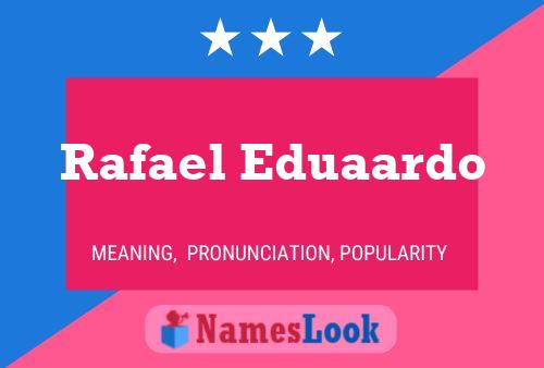 ملصق اسم Rafael Eduaardo