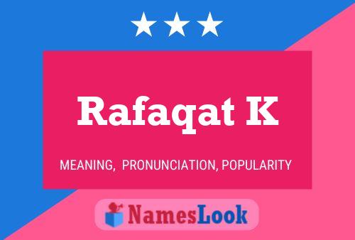 ملصق اسم Rafaqat K