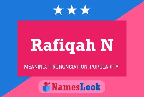 ملصق اسم Rafiqah N