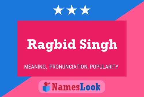 ملصق اسم Ragbid Singh