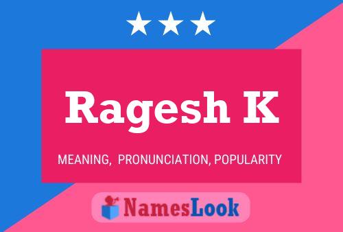 ملصق اسم Ragesh K