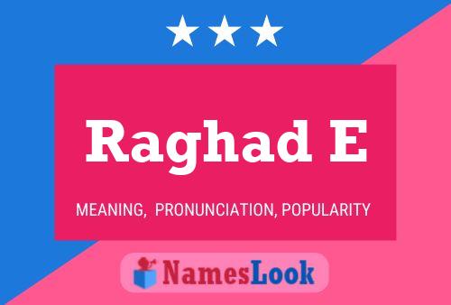 ملصق اسم Raghad E