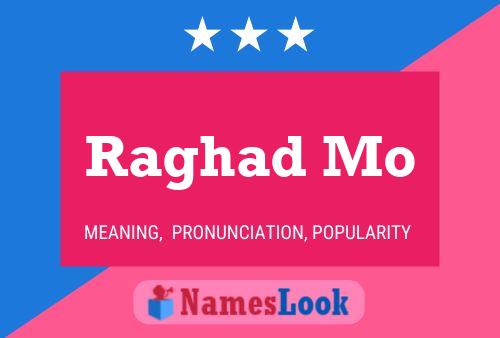 ملصق اسم Raghad Mo