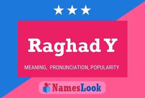 ملصق اسم Raghad Y