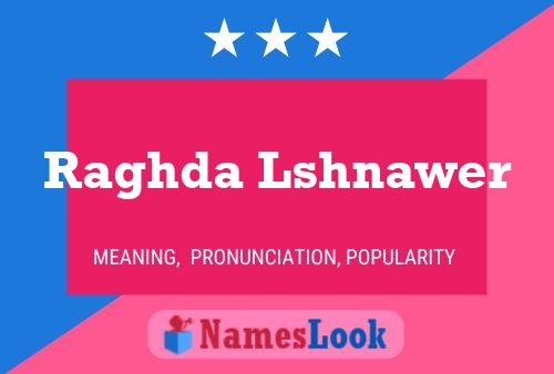 ملصق اسم Raghda Lshnawer