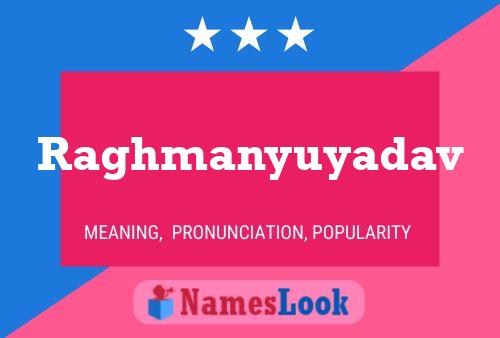 ملصق اسم Raghmanyuyadav