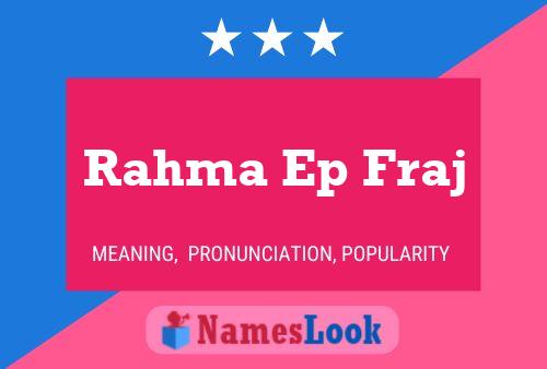 ملصق اسم Rahma Ep Fraj