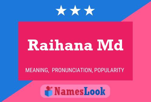 ملصق اسم Raihana Md