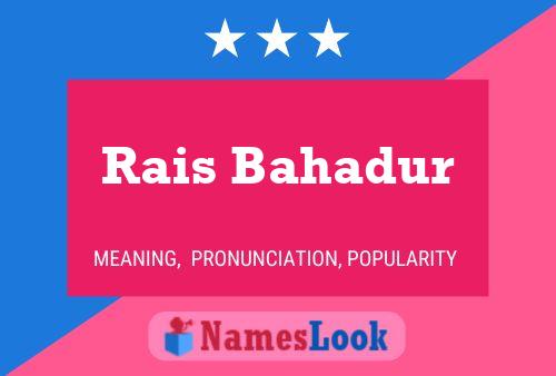 ملصق اسم Rais Bahadur