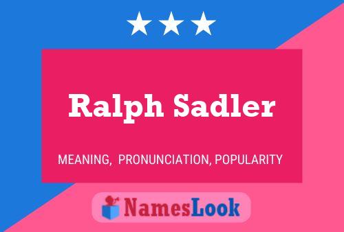 ملصق اسم Ralph Sadler