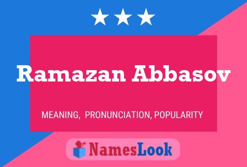 ملصق اسم Ramazan Abbasov