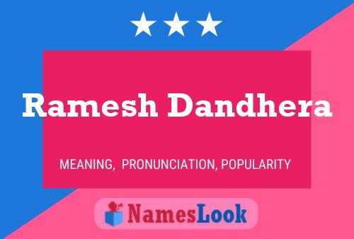 ملصق اسم Ramesh Dandhera