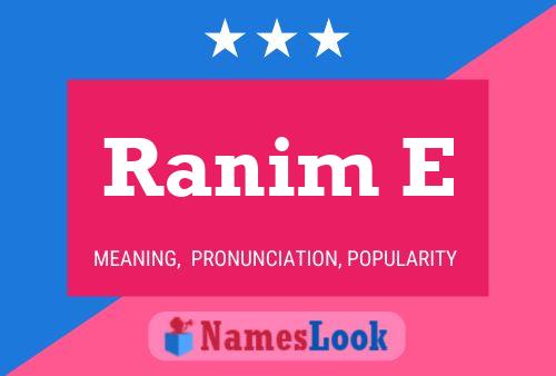 ملصق اسم Ranim E