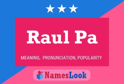 ملصق اسم Raul Pa