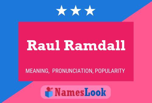 ملصق اسم Raul Ramdall