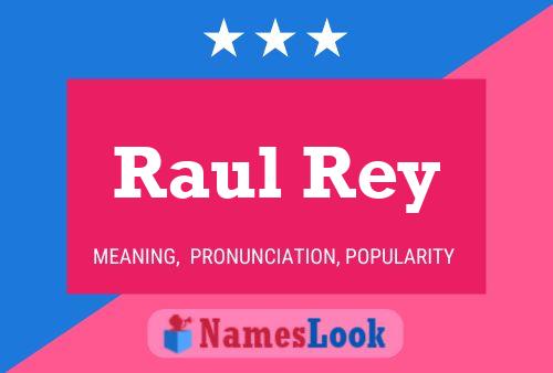 ملصق اسم Raul Rey