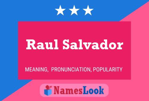 ملصق اسم Raul Salvador