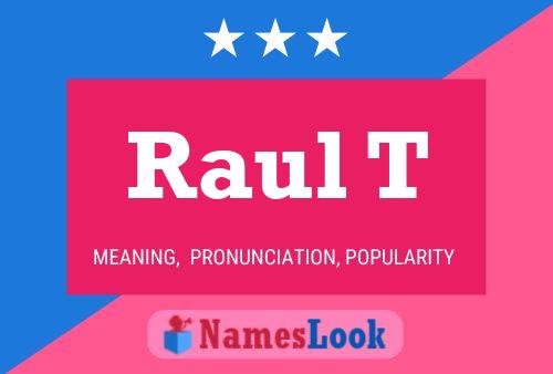 ملصق اسم Raul T