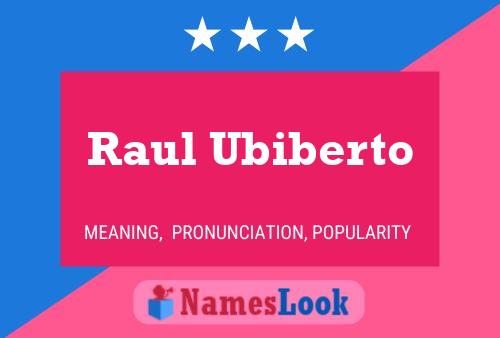 ملصق اسم Raul Ubiberto