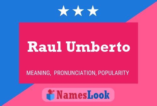 ملصق اسم Raul Umberto