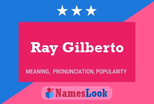 ملصق اسم Ray Gilberto