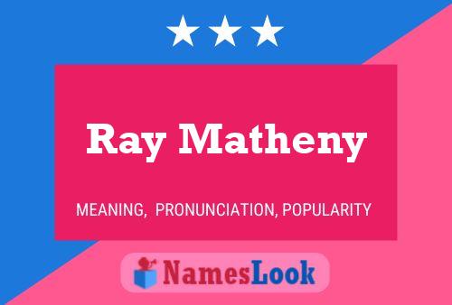 ملصق اسم Ray Matheny