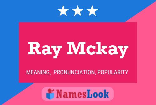 ملصق اسم Ray Mckay