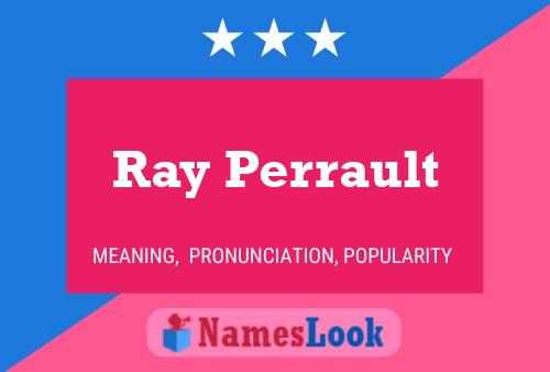 ملصق اسم Ray Perrault