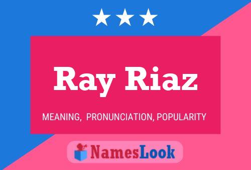 ملصق اسم Ray Riaz