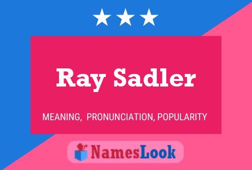 ملصق اسم Ray Sadler