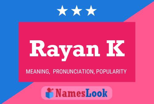 ملصق اسم Rayan K