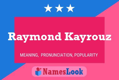 ملصق اسم Raymond Kayrouz