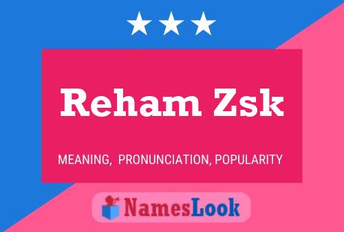 ملصق اسم Reham Zsk