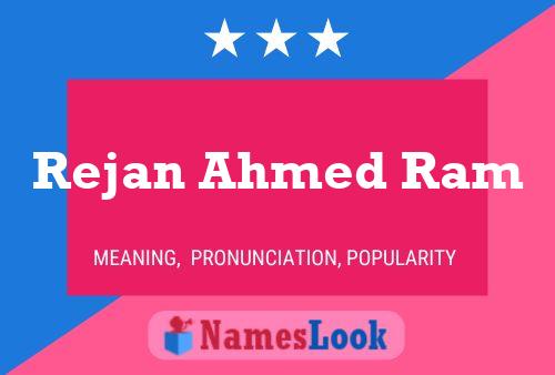 ملصق اسم Rejan Ahmed Ram