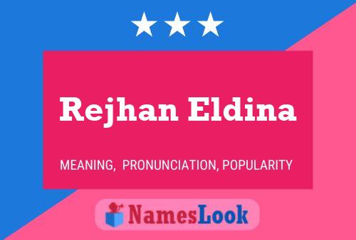 ملصق اسم Rejhan Eldina