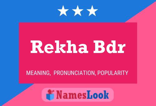 ملصق اسم Rekha Bdr