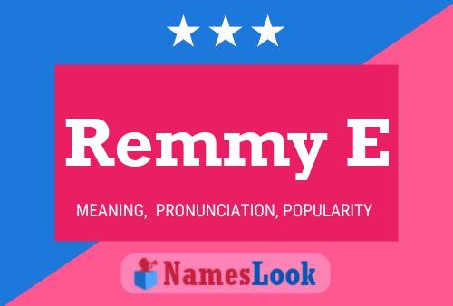 ملصق اسم Remmy E