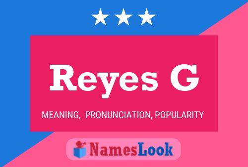 ملصق اسم Reyes G