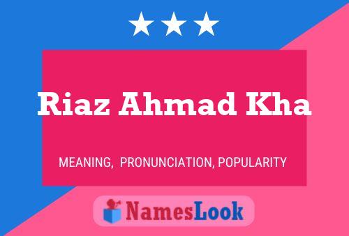 ملصق اسم Riaz Ahmad Kha