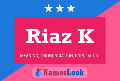 ملصق اسم Riaz K