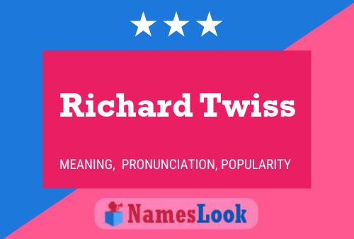 ملصق اسم Richard Twiss