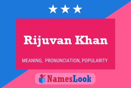 ملصق اسم Rijuvan Khan