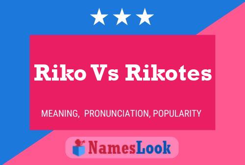 ملصق اسم Riko Vs Rikotes