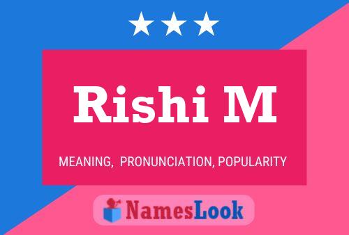 ملصق اسم Rishi M