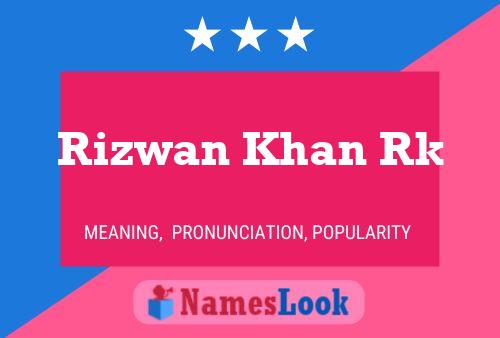 ملصق اسم Rizwan Khan Rk