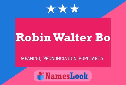 ملصق اسم Robin Walter Bo